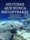 100 COSAS QUE NUNCA ENCONTRARÁS | 9788403514072 | SMITH, DANIEL | Llibreria Online de Banyoles | Comprar llibres en català i castellà online