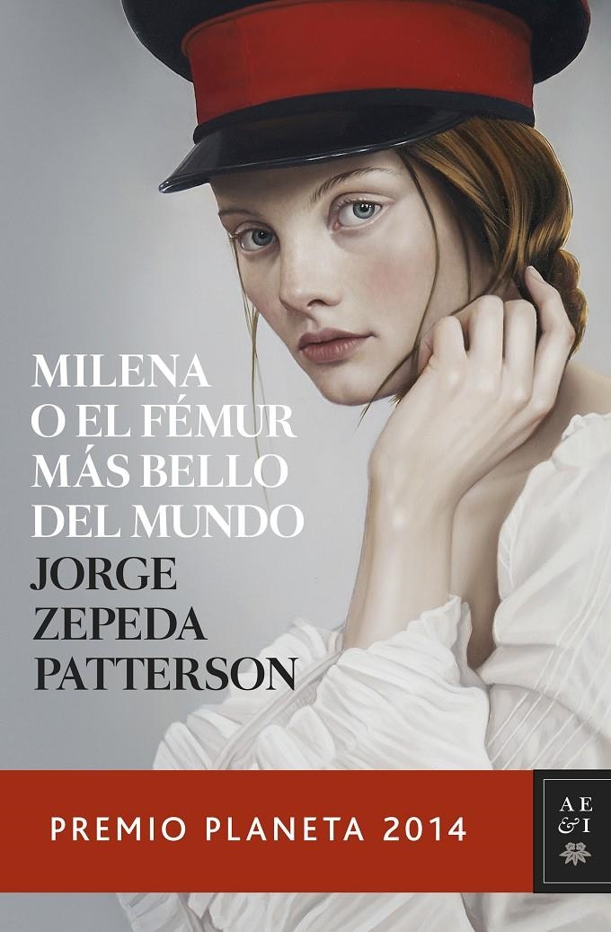 MILENA O EL FÉMUR MÁS BELLO DEL MUNDO | 9788408134053 | ZEPEDA PATTERSON, JORGE | Llibreria Online de Banyoles | Comprar llibres en català i castellà online