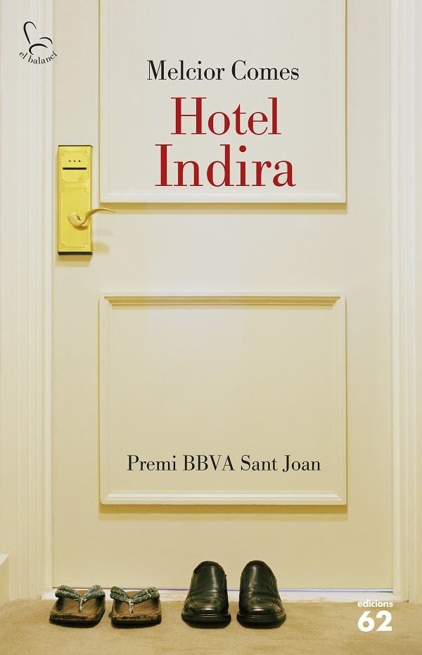 HOTEL INDIRA | 9788429773439 | COMES CLADERA, MELCIOR | Llibreria Online de Banyoles | Comprar llibres en català i castellà online