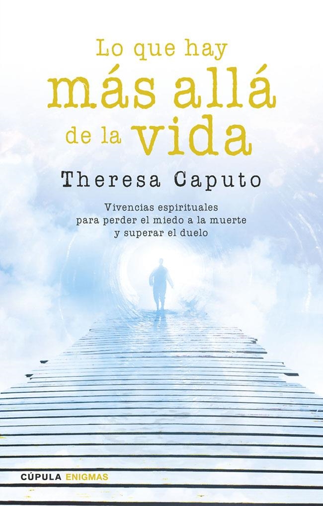 QUE HAY MÁS ALLÁ DE LA VIDA, LO | 9788448020798 | CAPUTO THERESA  | Llibreria L'Altell - Llibreria Online de Banyoles | Comprar llibres en català i castellà online - Llibreria de Girona