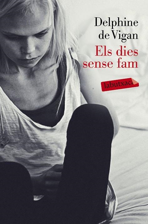 DIES SENSE FAM, ELS | 9788499309217 | DE VIGAN, DELPHINE | Llibreria Online de Banyoles | Comprar llibres en català i castellà online