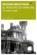 MONSTRE DE HAWKLINE, EL | 9788494189074 | BRAUTIGAN, RICHARD | Llibreria Online de Banyoles | Comprar llibres en català i castellà online