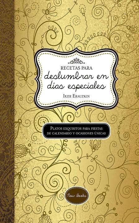 RECETAS PARA DESLUMBRAR EN DÍAS ESPECIALES | 9788416245024 | ERAUZKIN CAÑADA, IKER | Llibreria Online de Banyoles | Comprar llibres en català i castellà online