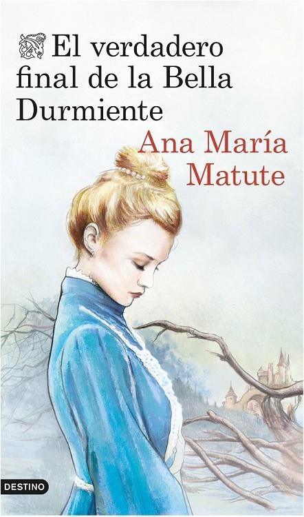 VERDADERO FINAL DE LA BELLA DURMIENTE, EL | 9788423348664 | MARÍA MATUTE, ANA | Llibreria Online de Banyoles | Comprar llibres en català i castellà online