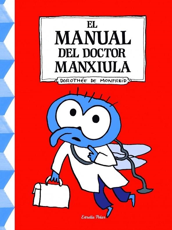 EL MANUAL DEL DOCTOR MANXIULA | 9788490576106 | DOROTHÉE DE MONFREID | Llibreria Online de Banyoles | Comprar llibres en català i castellà online