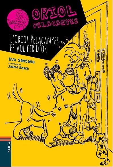 ORIOL PELACANYES ES VOL FER D'OR, L' | 9788447928330 | SANTANA BIGAS, EVA | Llibreria Online de Banyoles | Comprar llibres en català i castellà online