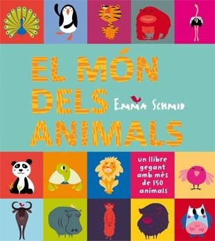 MÓN DELS ANIMALS, EL | 9788424651893 | SCHMID, EMMA | Llibreria Online de Banyoles | Comprar llibres en català i castellà online