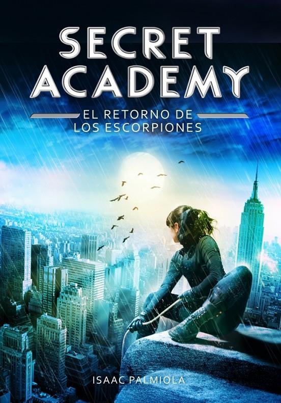 SECRET ACADEMY 3. EL RETORNO DE LOS ESCORPIONES | 9788490432006 | PALMIOLA,ISAAC | Llibreria Online de Banyoles | Comprar llibres en català i castellà online