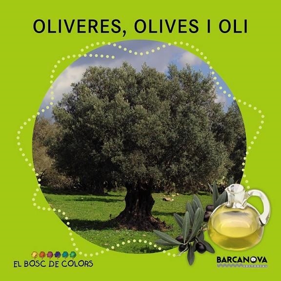 OLIVERES, OLIVES I OLI | 9788448933951 | BALDÓ, ESTEL/GIL, ROSA/SOLIVA, MARIA | Llibreria Online de Banyoles | Comprar llibres en català i castellà online