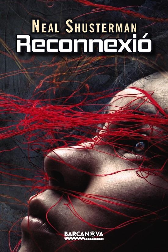 RECONNEXIÓ | 9788448934484 | SHUSTERMAN, NEAL | Llibreria L'Altell - Llibreria Online de Banyoles | Comprar llibres en català i castellà online - Llibreria de Girona