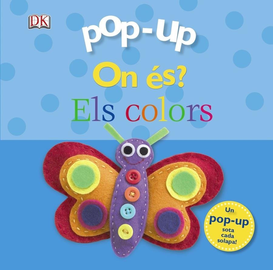 POP-UP ON ÉS? ELS COLORS | 9788499065755 | SIRETT, DAWN | Llibreria L'Altell - Llibreria Online de Banyoles | Comprar llibres en català i castellà online - Llibreria de Girona