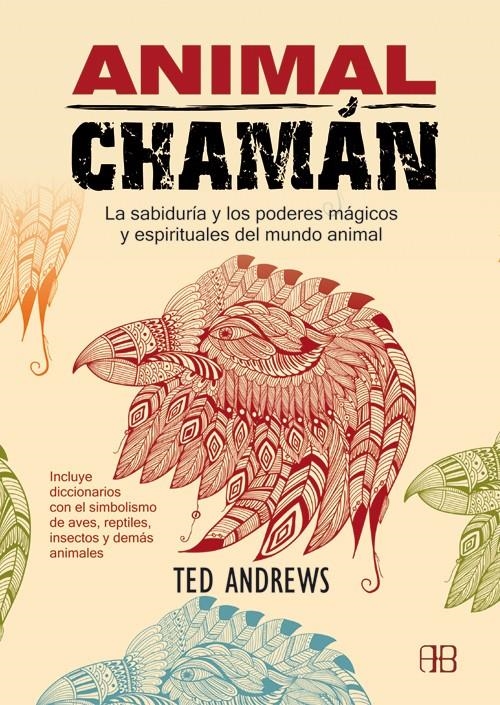 ANIMAL CHAMÁN | 9788415292258 | ANDREWS, TED | Llibreria L'Altell - Llibreria Online de Banyoles | Comprar llibres en català i castellà online - Llibreria de Girona