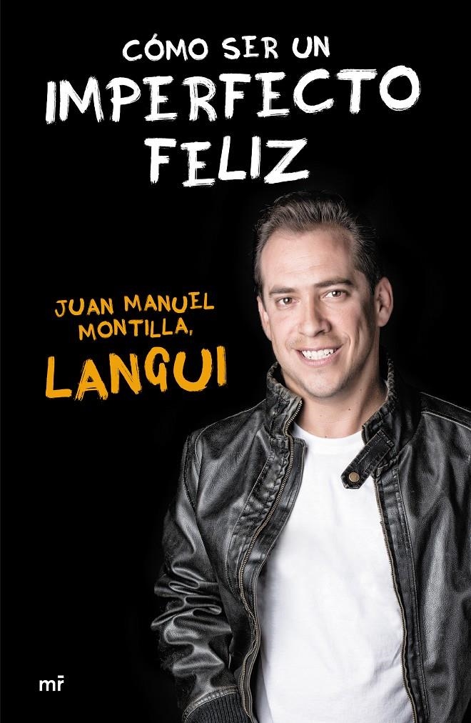 CÓMO SER UN IMPERFECTO FELIZ | 9788427041509 | MONTILLA «EL LANGUI», JUAN MANUEL | Llibreria Online de Banyoles | Comprar llibres en català i castellà online