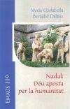 NADAL: DÉU APOSTA PER LA HUMANITAT | 9788480574235 | COSTABELLA, NARCÍS/DALMAU, BERNABÉ | Llibreria Online de Banyoles | Comprar llibres en català i castellà online