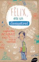 FÈLIX, ETS UN DESASTRE! | 9788415975205 | LEONARDI, JAKOB M. | Llibreria Online de Banyoles | Comprar llibres en català i castellà online