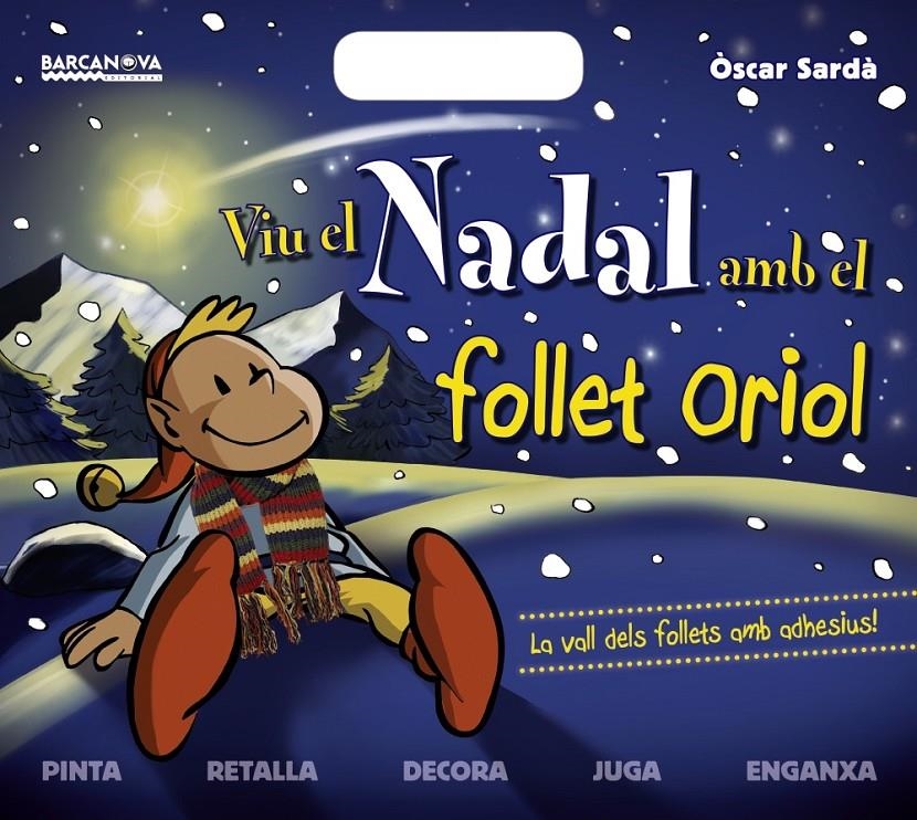 VIU EL NADAL AMB EL FOLLET ORIOL | 9788448930288 | SARDÀ, ÒSCAR | Llibreria Online de Banyoles | Comprar llibres en català i castellà online