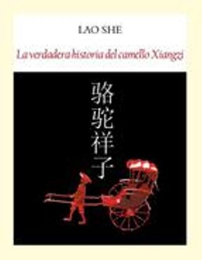 VERDADERA HISTORIA DEL CAMELLO XIANGZI, LA | 9788494302633 | SHE, LAO | Llibreria Online de Banyoles | Comprar llibres en català i castellà online