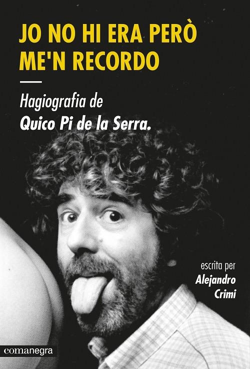 JO NO HI ERA PERÒ ME'N RECORDO | 9788416033447 | CRIMI, ALEJANDRO | Llibreria Online de Banyoles | Comprar llibres en català i castellà online