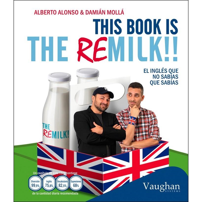 THIS BOOK IS THE REMILK | 9788416094424 | ALONSO, ALBERTO/MOLLÁ, DAMIÁN | Llibreria Online de Banyoles | Comprar llibres en català i castellà online