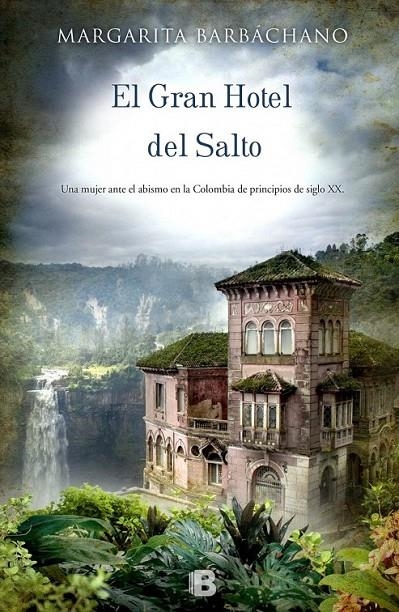 GRAN HOTEL DEL SALTO, EL | 9788466655781 | BARBÁCHANO, MARGARITA | Llibreria Online de Banyoles | Comprar llibres en català i castellà online