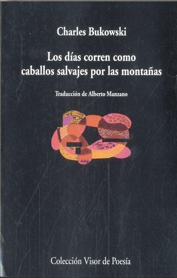 DÍAS CORREN COMO CABALLOS SALVAJES POR LAS MONTAÑAS, LOS | 9788498958744 | BUKOWSKI, CHARLES | Llibreria L'Altell - Llibreria Online de Banyoles | Comprar llibres en català i castellà online - Llibreria de Girona