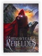 PRIMAVERA DE LOS REBELDES, LA | 9788467569452 | RHODES, MORGAN | Llibreria Online de Banyoles | Comprar llibres en català i castellà online