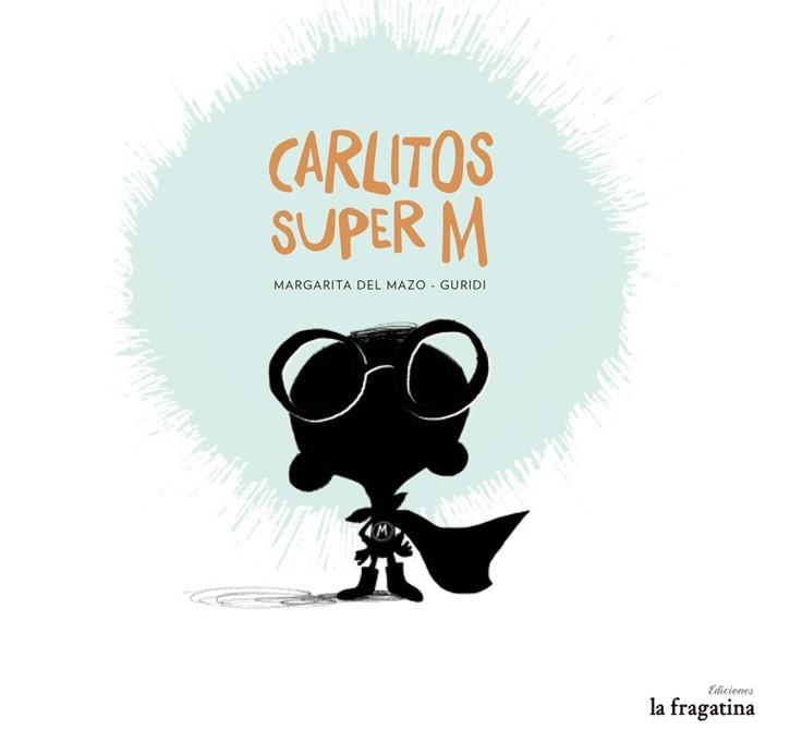 CARLITOS SUPER M | 9788416226399 | MAZO FERNÁNDEZ, MARGARITA DEL | Llibreria L'Altell - Llibreria Online de Banyoles | Comprar llibres en català i castellà online - Llibreria de Girona