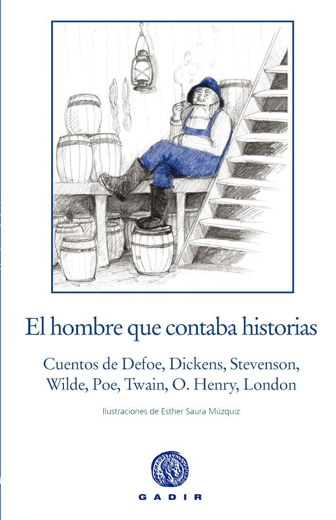 EL HOMBRE QUE CONTABA HISTORIAS | 9788494299353 | DEFOE, DANIEL/DICKENS, CHARLES/STEVENSON, ROBERT LOUIS/WILDE, OSCAR/POE, EDGAR ALLAN/TWAIN, MARK/HEN | Llibreria L'Altell - Llibreria Online de Banyoles | Comprar llibres en català i castellà online - Llibreria de Girona