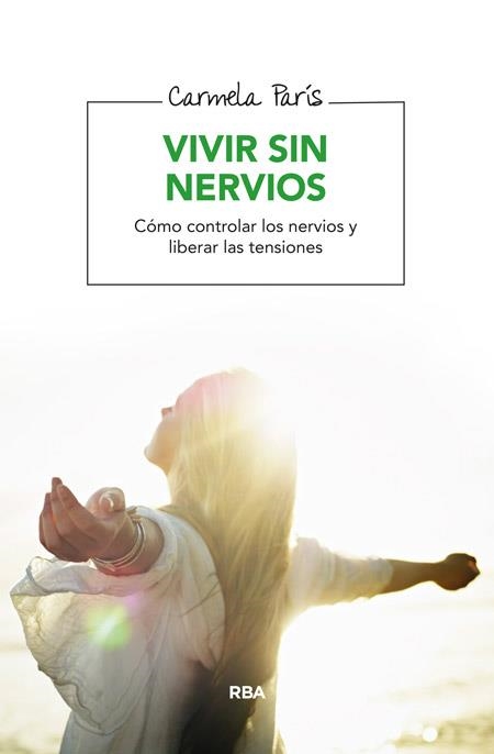 VIVIR SIN NERVIOS | 9788416267095 | PARIS RUBIO, CARMELA | Llibreria Online de Banyoles | Comprar llibres en català i castellà online