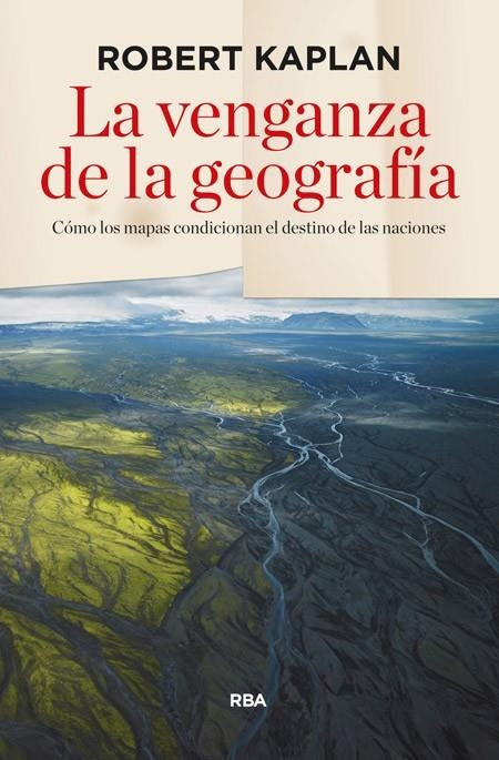 VENGANZA DE LA GEOGRAFÍA, LA | 9788490564318 | KAPLAN , ROBERT D. | Llibreria Online de Banyoles | Comprar llibres en català i castellà online