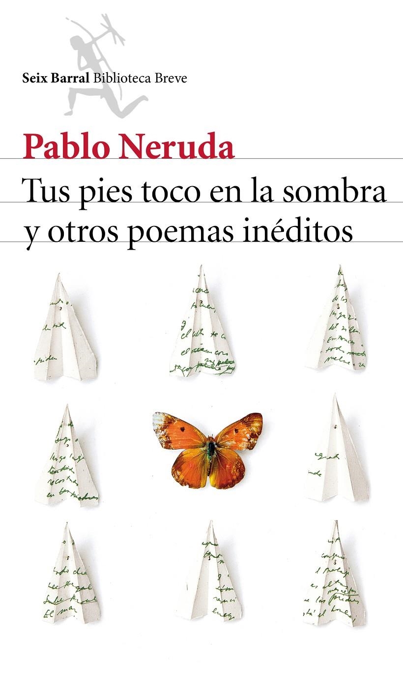 TUS PIES TOCO EN LA SOMBRA Y OTROS POEMAS INÉDITOS | 9788432224232 | NERUDA, PABLO | Llibreria L'Altell - Llibreria Online de Banyoles | Comprar llibres en català i castellà online - Llibreria de Girona