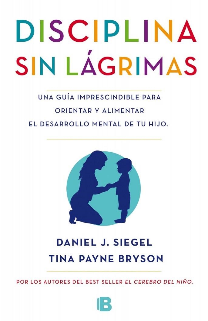 DISCIPLINA SIN LÁGRIMAS | 9788466655873 | SIEGEL, DANIEL/BRYSON, TINA | Llibreria Online de Banyoles | Comprar llibres en català i castellà online