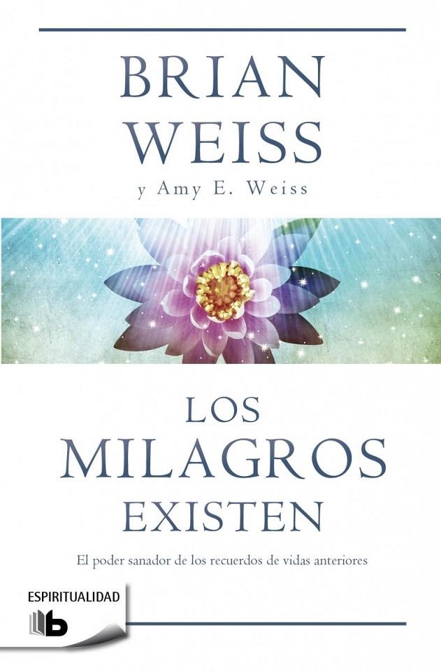 MILAGROS EXISTEN, LOS | 9788490700259 | WEISS, BRIAN/WEISS, AMY E. | Llibreria Online de Banyoles | Comprar llibres en català i castellà online