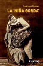 NIÑA GORDA, LA | 9788488839848 | RUSIÑOL, SANTIAGO | Llibreria L'Altell - Llibreria Online de Banyoles | Comprar llibres en català i castellà online - Llibreria de Girona