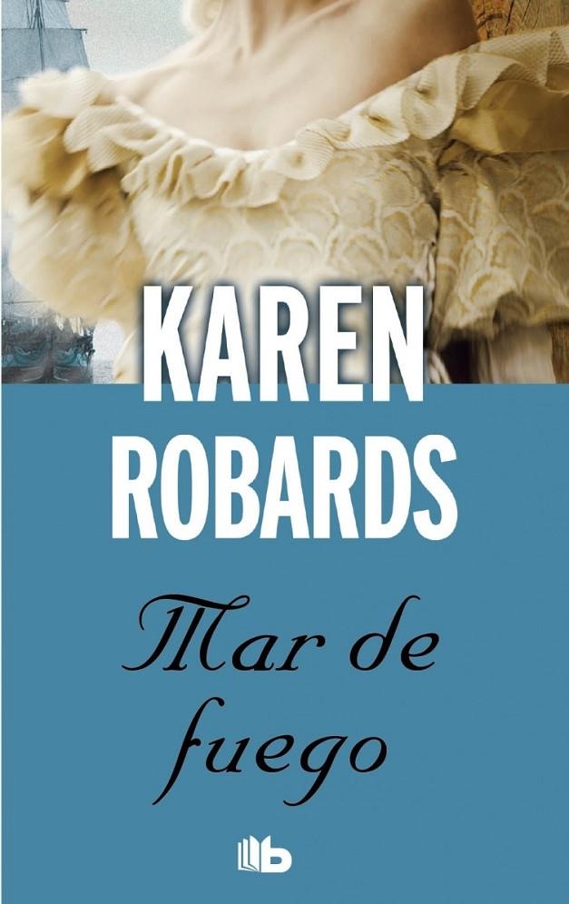 MAR DE FUEGO | 9788490700198 | ROBARDS, KAREN | Llibreria Online de Banyoles | Comprar llibres en català i castellà online