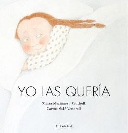 YO LAS QUERÍA | 9788493790233 | MARTÍNEZ I VENDRELL, MARIA (1940- ) | Llibreria L'Altell - Llibreria Online de Banyoles | Comprar llibres en català i castellà online - Llibreria de Girona