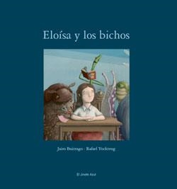 ELOÍSA Y LOS BICHOS | 9788493921316 | ROA BUITRAGO, JAIRO | Llibreria Online de Banyoles | Comprar llibres en català i castellà online