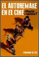 AUTORREMAKE EN EL CINE, EL | 9788415405757 | CEA, FERNANDO DE | Llibreria Online de Banyoles | Comprar llibres en català i castellà online