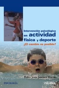 INTERVENCIÓN PSICOLÓGICA EN ACTIVIDAD FÍSICA Y DEPORTE | 9788436831252 | JIMÉNEZ MARTÍN, PEDRO JESÚS | Llibreria Online de Banyoles | Comprar llibres en català i castellà online