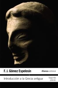 INTRODUCCIÓN A LA GRECIA ANTIGUA | 9788420687346 | GÓMEZ ESPELOSÍN, F. J. | Llibreria Online de Banyoles | Comprar llibres en català i castellà online