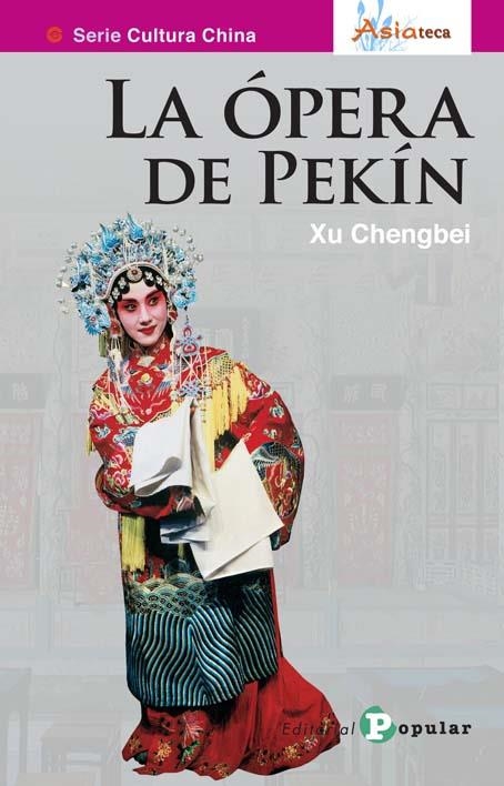 ÓPERA DE PEKÍN, LA | 9788478845644 | CHENGBEL, XU | Llibreria Online de Banyoles | Comprar llibres en català i castellà online