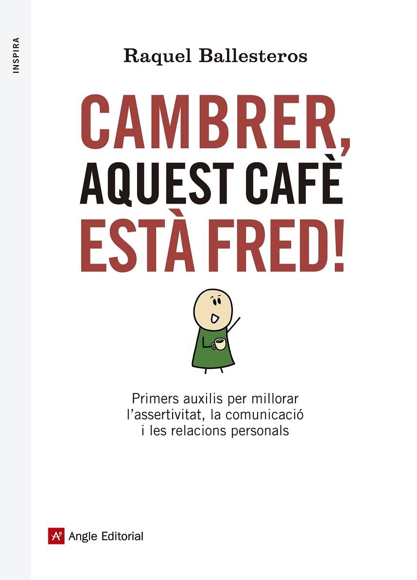 CAMBRER, AQUEST CAFÈ ESTÀ FRED! | 9788416139309 | BALLESTEROS, RAQUEL | Llibreria L'Altell - Llibreria Online de Banyoles | Comprar llibres en català i castellà online - Llibreria de Girona