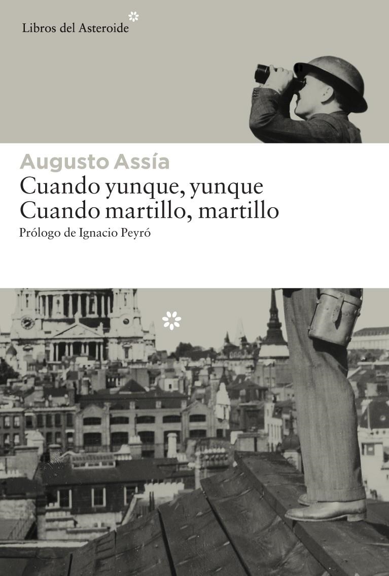 CUANDO YUNQUE, YUNQUE. CUANDO MARTILLO, MARTILLO | 9788416213191 | ASSÍA, AUGUSTO | Llibreria Online de Banyoles | Comprar llibres en català i castellà online