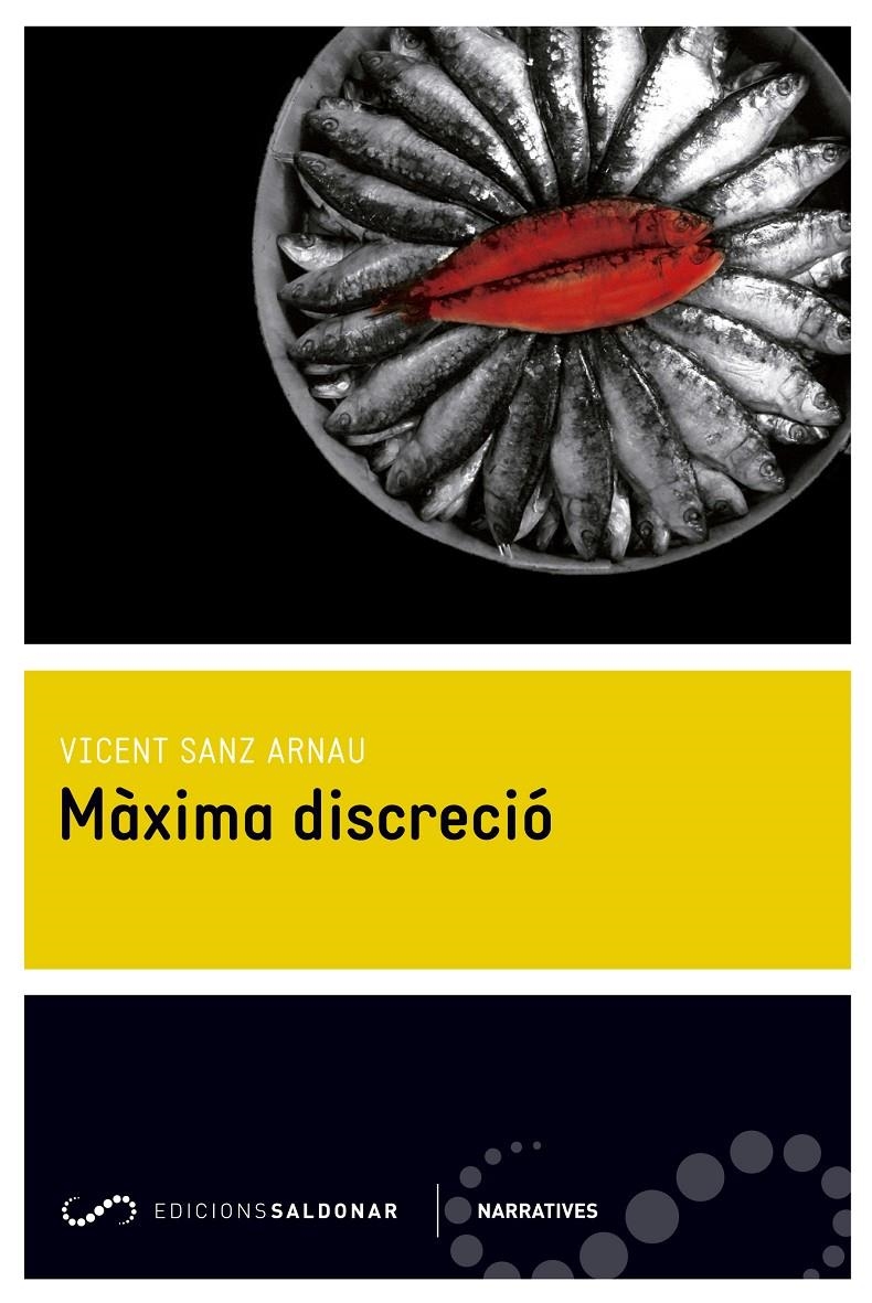 MÀXIMA DISCRECIÓ | 9788494289620 | SANZ ARNAU, VICENT | Llibreria L'Altell - Llibreria Online de Banyoles | Comprar llibres en català i castellà online - Llibreria de Girona