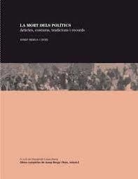 MORT DELS POLÍTICS, LA | 9788494274350 | CASACUBERTA, MARGARIDA | Llibreria Online de Banyoles | Comprar llibres en català i castellà online