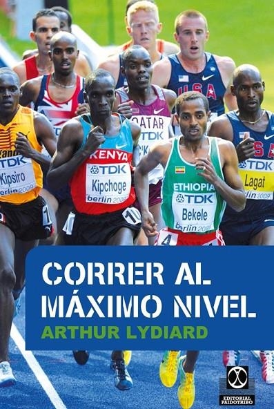 CORRER AL MÁXIMO NIVEL | 9788499105659 | LYDIARD, ARTHUR | Llibreria Online de Banyoles | Comprar llibres en català i castellà online