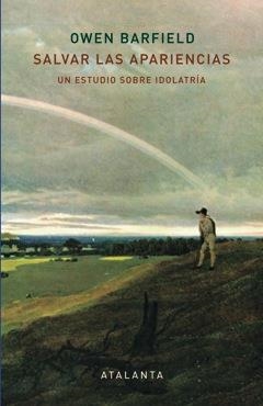 SALVAR LAS APARIENCIAS | 9788494303067 | BARFIELD OWEN | Llibreria L'Altell - Llibreria Online de Banyoles | Comprar llibres en català i castellà online - Llibreria de Girona