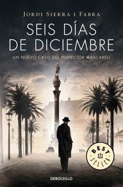 SEIS DÍAS DE DICIEMBRE (INSPECTOR MASCARELL 5) | 9788490623879 | SIERRA I FABRA,JORDI | Llibreria Online de Banyoles | Comprar llibres en català i castellà online