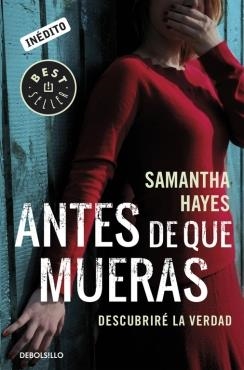 ANTES DE QUE MUERAS | 9788490624036 | HAYES,SAMANTHA | Llibreria Online de Banyoles | Comprar llibres en català i castellà online