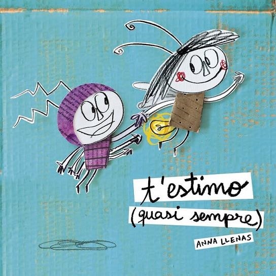 T'ESTIMO (QUASI SEMPRE) | 9788490577257 | LLENAS, ANNA | Llibreria Online de Banyoles | Comprar llibres en català i castellà online